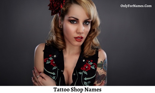Tattoo Shop Names [2021] For Cool & Creative Tattoo Shop And Store