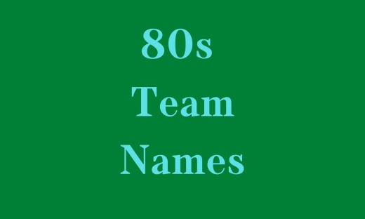 80s Team Names