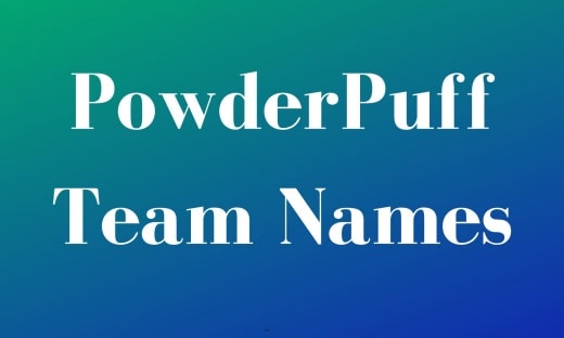 PowderPuff Team Names